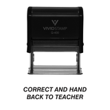 CORRECT AND HAND BACK TO TEACHER Self Inking Rubber Stamp