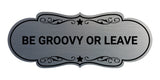 Designer Be Groovy or Leave Wall or Door Sign