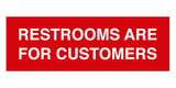 Signs ByLITA Basic Restrooms Are For Customers Sign