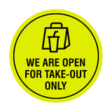 Circle We Are Open For Take-Out Only Sign