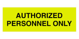 Signs ByLITA Basic Authorized Personnel Only Sign