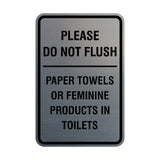 Please Do Not Flush Paper Towels or Feminine Products in Toilets Sign