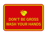Signs ByLITA Classic Framed Don't Be Gross Wash Your Hand Sign