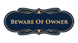 Signs ByLITA Designer Beware of Owner Sign