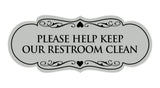 Signs ByLITA Designer Please Help Keep Our Restroom Clean Sign