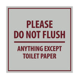 Square Please Do Not Flush Anything Except Toilet Paper Sign with Adhesive Tape, Mounts On Any Surface, Weather Resistant
