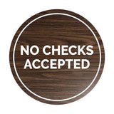 Signs ByLITA Circle No Checks Accepted Sign