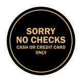 Signs ByLITA Circle Sorry No Checks Sign