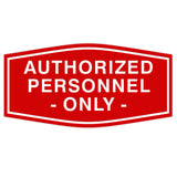 Fancy Authorized Personnel Only Sign