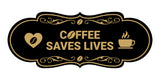 Designer Coffee Saves Lives Wall or Door Sign