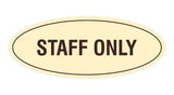 Oval STAFF ONLY Sign