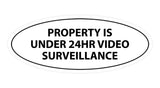 Oval Property Is Under 24hr Video Surveillance Sign