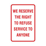 Signs ByLITA Portrait Round We Reserve the Right To Refuse Service to Anyone Sign