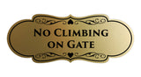 Signs ByLITA Designer No Climbing on Gate Sign