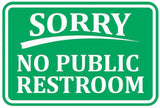 SORRY No Public Restroom Wall Door Sign