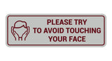 Standard Please Try To Avoid Touching Your Face Sign