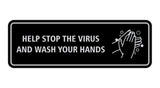 Standard Help Stop The Virus And Wash Your Hands Sign