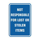 Portrait Round Not Responsible For Lost Or Stolen Items Sign