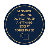 Circle Sensitive Plumbing Do Not Flush Anything Except Toilet Paper Wall or Door Sign