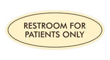 Oval Restroom For Patients Only Sign