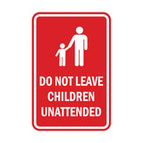 Portrait Round Do Not Leave Children Unattended Sign