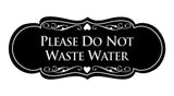 Signs ByLITA Designer Please Do Not Waste Water Sign