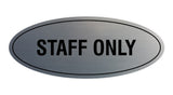 Oval STAFF ONLY Sign