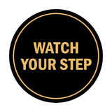 Signs ByLITA Circle Watch Your Step Sign