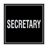 Square Secretary Sign with Adhesive Tape, Mounts On Any Surface, Weather Resistant