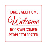 Signs ByLITA Square HOME SWEET HOME welcome dogs welcomed people tolerated Sign