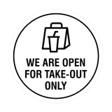 Circle We Are Open For Take-Out Only Sign