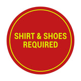 Signs ByLITA Circle Shirt & Shoes Required Sign