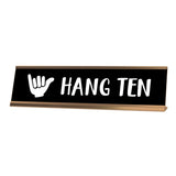 Hang Ten Desk Sign, novelty nameplate (2 x 8")