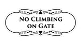Signs ByLITA Designer No Climbing on Gate Sign