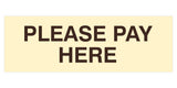 Signs ByLITA Basic Please Pay Here Sign