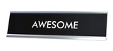 AWESOME Novelty Desk Sign
