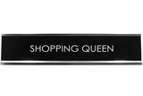 Signs ByLITA SHOPPING QUEEN Novelty Desk Sign