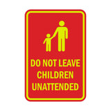Portrait Round Do Not Leave Children Unattended Sign