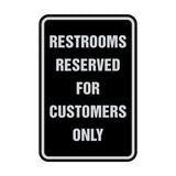 Portrait Round Restrooms Reserved For Customers Only Sign with Adhesive Tape, Mounts On Any Surface