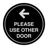 Signs ByLITA Circle please use other door left arrow Sign