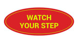 Signs ByLITA Oval Watch Your Step Sign