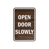 Portrait Round Open Door Slowly Sign