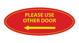 Signs ByLITA Oval Please Use Other Door Left Arrow Sign