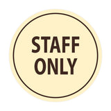 Signs ByLITA Circle Staff Only Sign