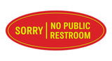 Oval Sorry No Public Restroom Sign