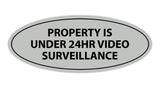 Oval Property Is Under 24hr Video Surveillance Sign