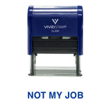 Blue Not My Job Novelty Self Inking Rubber Stamp