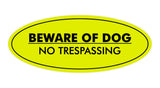 Oval Beware Of Dog No Trespassing Sign