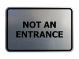 Signs ByLITA Classic Framed Not An Entrance Sign