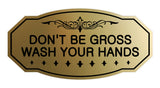 Victorian Don'T Be Gross Wash Your Hands Sign